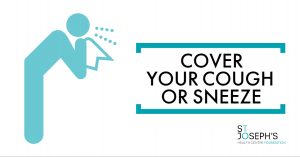 Cover your cough or sneeze